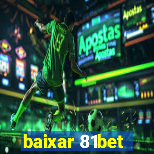 baixar 81bet